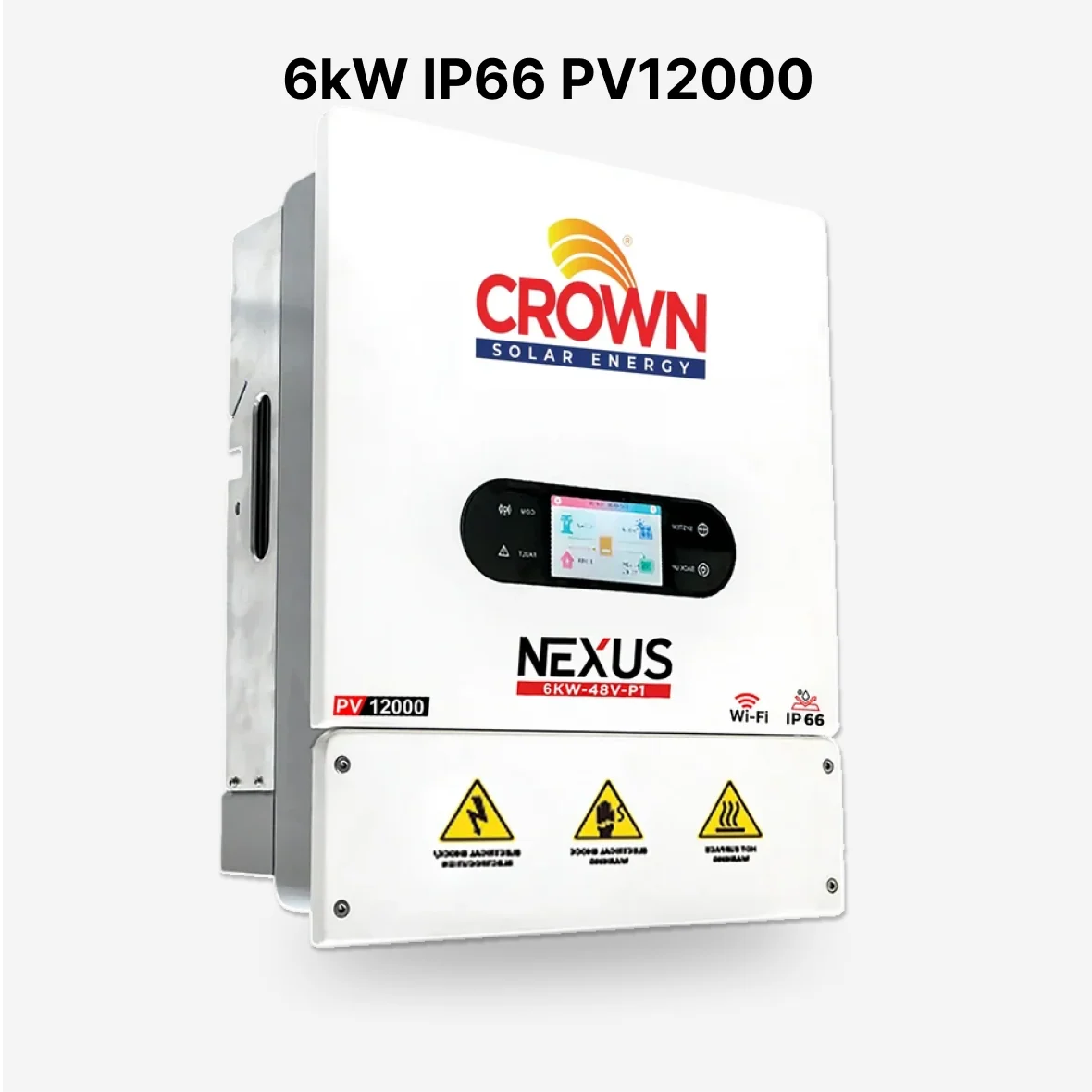 Crown Nexus 6kW PV12,000 Single Phase Hybrid Solar Inverter Crown Nexus 6kW PV12,000 Single Phase Hybrid Solar Inverter